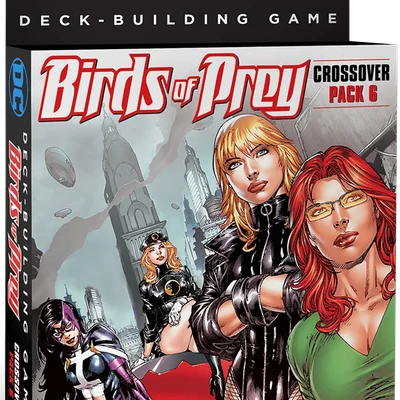 DC Deck-Building Game: Crossover Pack 6 – Birds of Prey