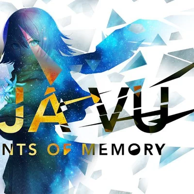Deja Vu: Fragments of Memory