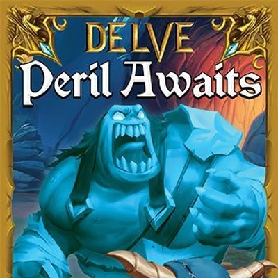 Delve: Peril Awaits