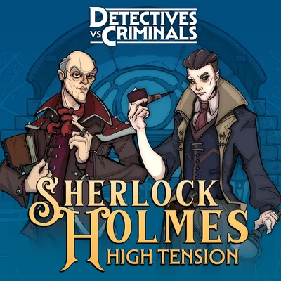 Detectives Vs Criminals: Sherlock Holmes – High Tension