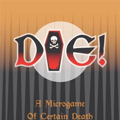 Die!