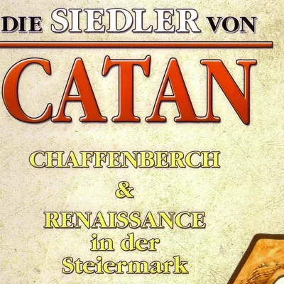 Die Siedler von Catan: Renaissance in der Steiermark & Burgbau auf Chaffenberch