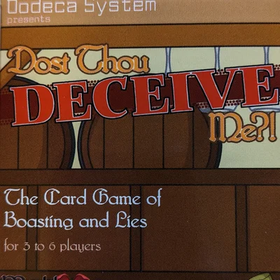 Dost Thou Deceive Me?!