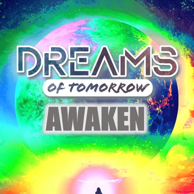 Dreams of Tomorrow: Awaken