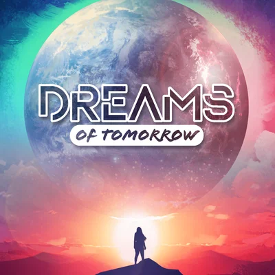 Dreams of Tomorrow