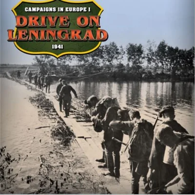 Drive on Leningrad: 1941 (Campaigns in Europe Volume 1)