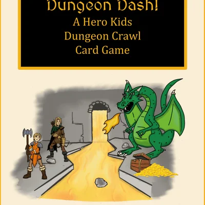 Dungeon Dash!: A Hero Kids Dungeon Crawl Card Game
