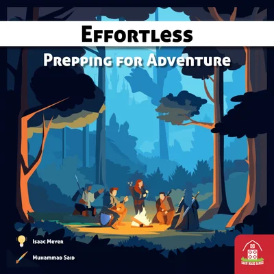 Effortless: Prepping for Adventure