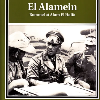 El Alamein: Rommel at Alam El Halfa