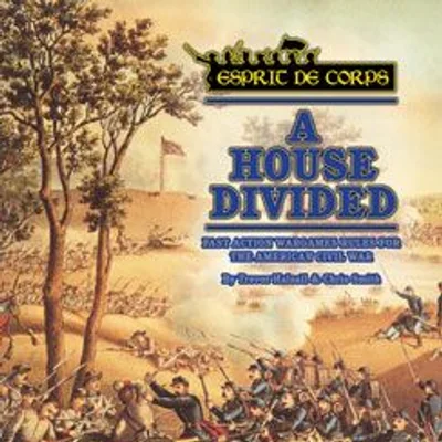Esprit de Corps: A House Divided – Fast Action Wargames Rules for the American Civil War