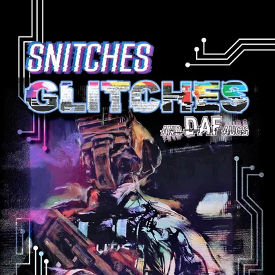 Exploit Zero: Snitches, Glitches, and DAF Augs
