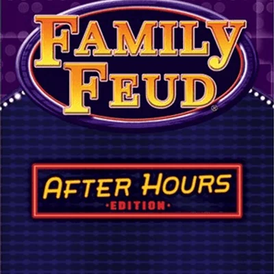 Family Feud: After Hours Edition