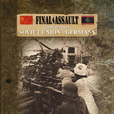 Final Assault: Top Secret Files – Soviet Union-Germany: Classified – Late War