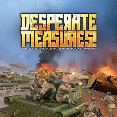Flames of War: Desperate Measures – Tank Battles for Eastern Germany, January-April 1945