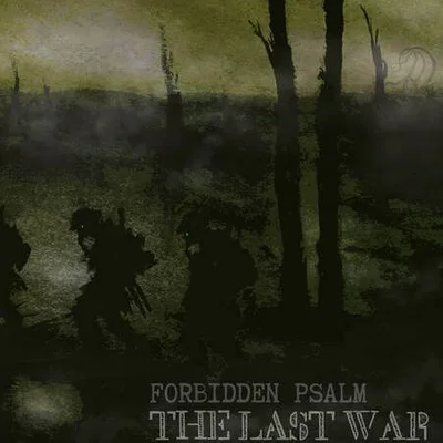 Forbidden Psalm: The Last War