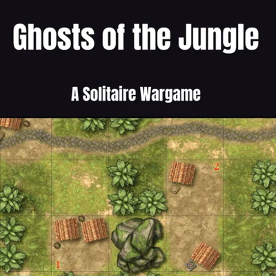 Ghosts of the Jungle: A Solitaire Wargame