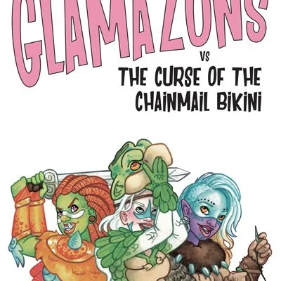 Glamazons vs The Curse of the Chainmail Bikini