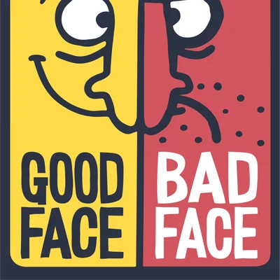 Good Face Bad Face