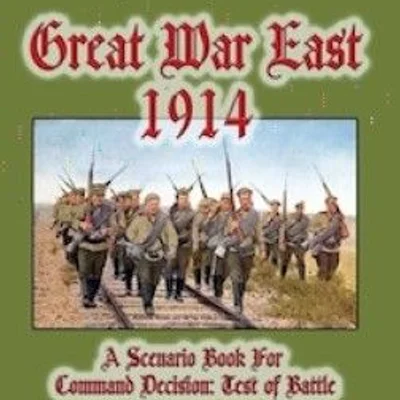 Great War East 1914: A Scenario Book For Command Decision – Test of Battle