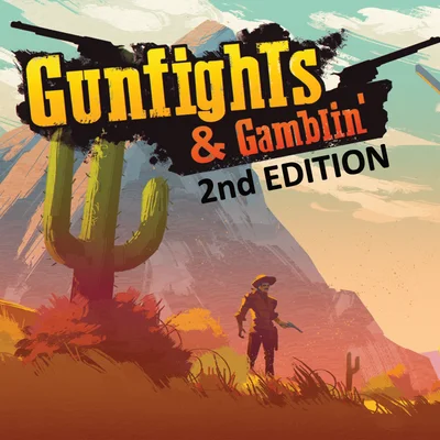 Gunfights & Gamblin': Second Edition