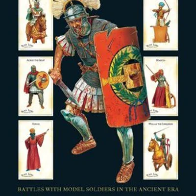 Hail Caesar: Battles with Model Soldiers in the Ancient Era