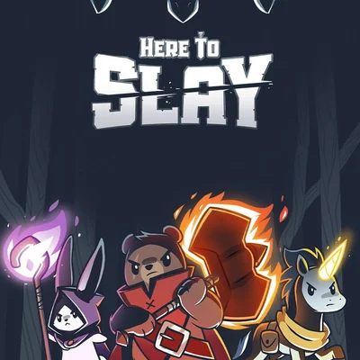 Here to Slay