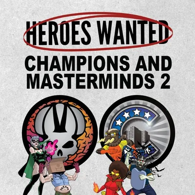 Heroes Wanted: Champions and Masterminds II