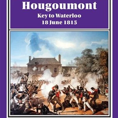 Hougoumont: Key to Waterloo 18 June 1815