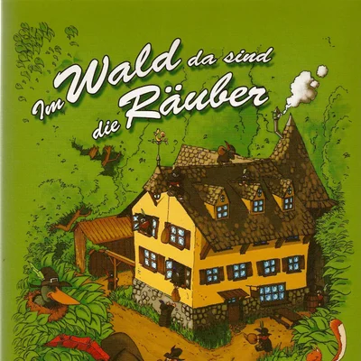 Im Wald da sind die Räuber
