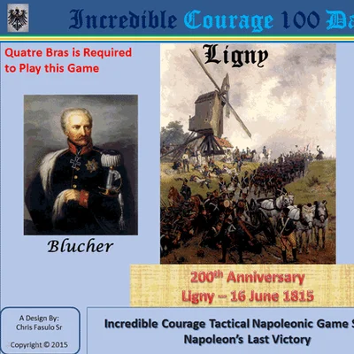 Incredible Courage 100 Days: Ligny