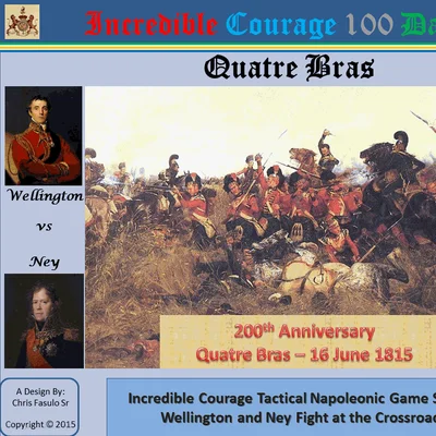 Incredible Courage 100 Days:  Quatre Bras