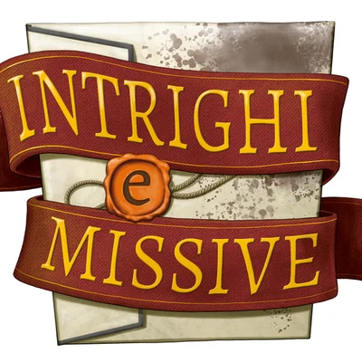 Intrighi e Missive