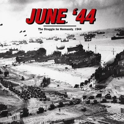 June '44: The Struggle for Normandy, 1944