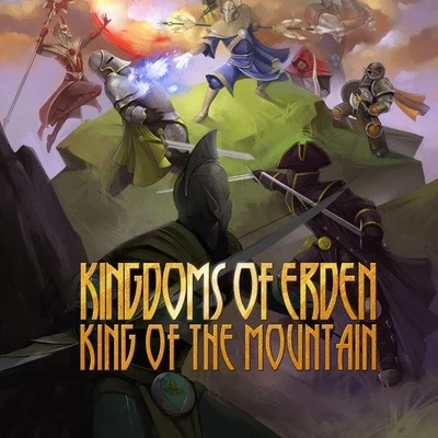 Kingdoms of Erden: King of the Mountain