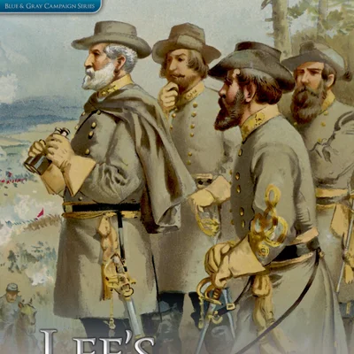 Lee's Invincibles: Gettysburg Campaign of 1863