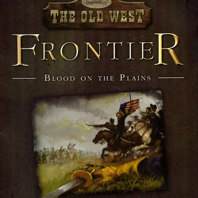 Legends of the Old West: Frontier – Blood on the Plains