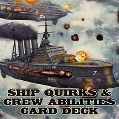 Leviathans: Ship Quirks & Crew Abilities Card Deck