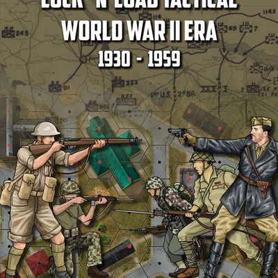 Lock 'n Load Tactical: World War II Era Core Rules Manual v4.1