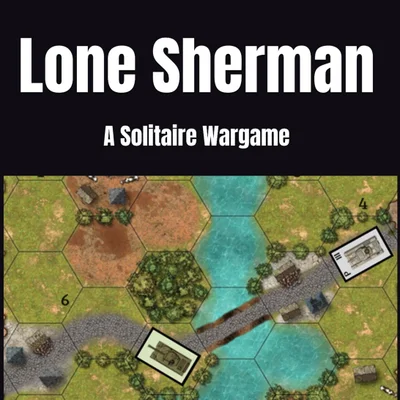 Lone Sherman: A Solitaire Wargame