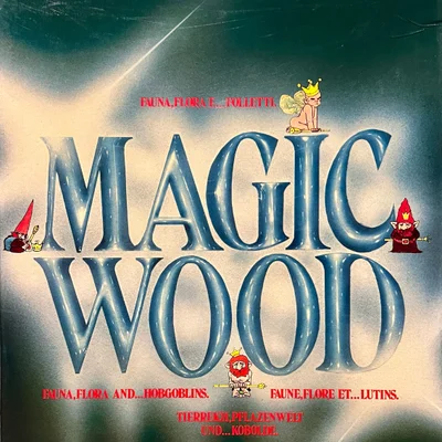 Magic Wood: Fauna, Flora and... Hobgoblins