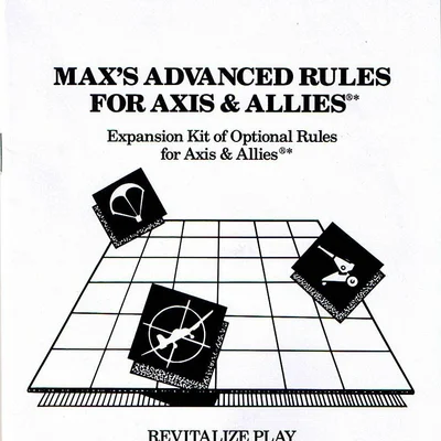 Max's Advanced Rules for Axis & Allies