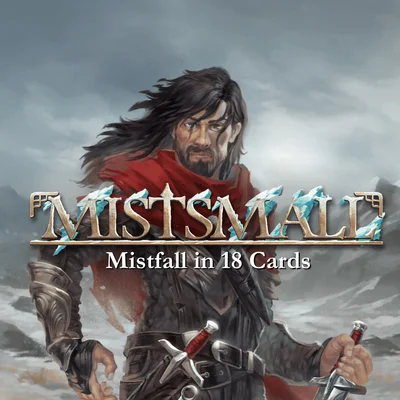Mistsmall: Mistfall in 18 Cards