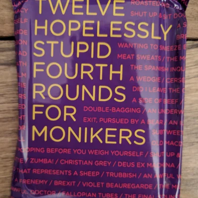 Monikers: Twelve Hopelessly Stupid Fourth Rounds