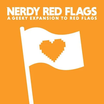 Nerdy Red Flags: A Geeky Expansion to Red Flags
