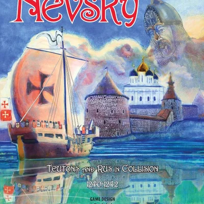 Nevsky: Teutons and Rus in Collision 1240-1242