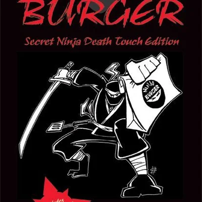 Ninja Burger: Secret Ninja Death Touch Edition
