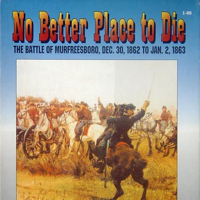 No Better Place to Die: The Battle of Murfreesboro