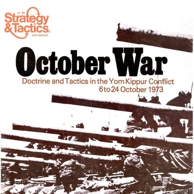 October War: Doctrine and Tactics in the Yom Kippur Conflict, 1973