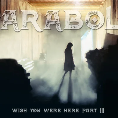 Parabola: Wish You Were Here Part III
