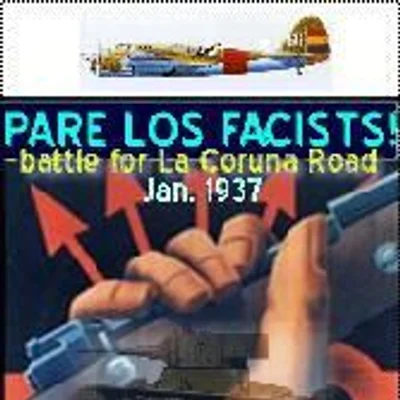 Pare los Facists! Battle for La Coruna Road: Jan.1937